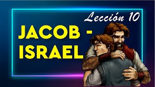 LECCIÓN 10 JACOB  ISRAEL  Repaso para el 4 JUNIO de 2022 [upl. by Roley242]