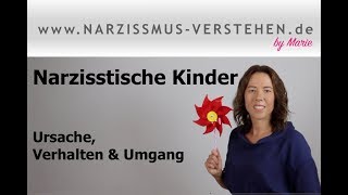 Narzisstische Kinder  wie verhalten sich narzisstische Kinder Ursache Verhalten amp Umgang [upl. by Auliffe]