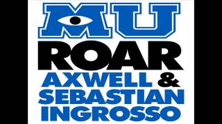 Axwell amp Sebastian Ingrosso  Roar Official Monsters University Soundtrack [upl. by Enyaj]