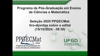 Seleção 2025 PPGECMat tiradúvidas sobre o edital [upl. by Bellew703]