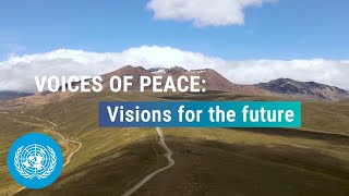 Voices of Peace Visions for the future  United Nations  DPPA [upl. by Adolphus936]