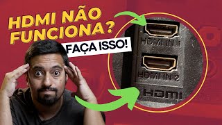 ENTRADA HDMI COM DEFEITO FAÇA ISSO NA SUA TV PLACA DE VÍDEO OU NOTEBOOK [upl. by Eisse]