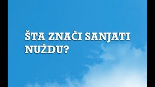 Sanjarica  Sanovnik  Šta znači sanjati Nuždu [upl. by Eiralc145]