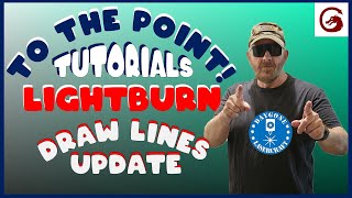 Lightburn Draw Lines Update  TO THE POINT tutorial 16 [upl. by Anot]