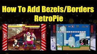 How To Add Bezels  Borders  RetroPie Tutorial [upl. by Okun443]