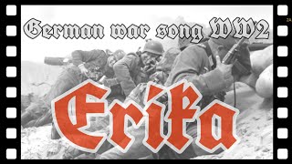 Erika  German war song WW2 warsong [upl. by Enram]