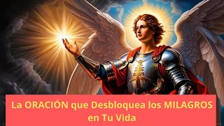 La ORACIÓN que Desbloquea los MILAGROS en Tu Vida [upl. by Jinny]