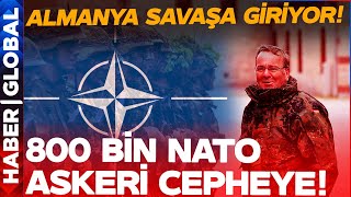 SON DAKİKA  Almanya Savaşa Giriyor 800 Bin NATO Askeri Cepheye Planı [upl. by Edina]