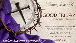 KOBC II Good Friday Service II Sis Allison Trowers II March 29 2024 [upl. by Doloritas606]