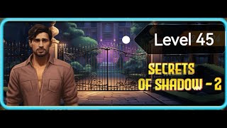 Escape Room Mystery Legacy  SECRETS OF SHADOW Level 45 Walkthrough [upl. by Nauq]