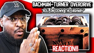 BachmanTurner Overdrive  Roll On Down The Highway  REACTIONREVIEW [upl. by Cirded765]