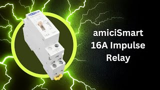 amiciSmart 16A Impulse Relay 2 Pole [upl. by Artenahs]