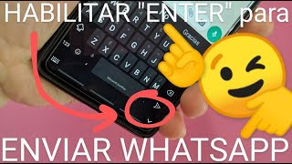 🚀📱 Como ACTIVAR quotENTERquot para ENVIAR WHATSAPP MÁS RÁPIDO FÁCIL y RÁPIDO [upl. by Winfrid]