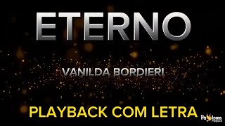 Eterno  Vanilda Bordieri  PLAYBACK COM LETRA [upl. by Benedick565]