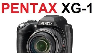 Pentax XG1 Specifications and Sample Photos [upl. by Nylodnarb]