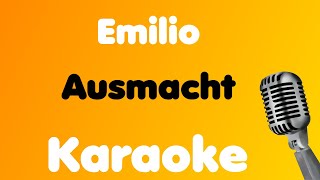 Emilio • Ausmacht • Karaoke [upl. by Drofdeb]