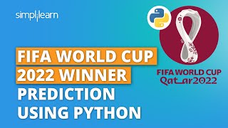 FIFA World Cup 2022 Winner Prediction Using Python  Python Projects For Beginners  Simplilearn [upl. by Repooc]