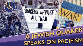 A Jewish Quaker Speaks On Pacifism [upl. by Gertrudis]