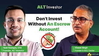 Is Escrow the Secret to Safe Alternative Investments  Vineet Singh  Castler [upl. by Irem]