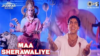 Maa Sherawaliye Tera Sher Aa Gaya  Akshay Kumar Sonu Nigam  Navratri Song  Khiladiyon Ka Khiladi [upl. by Marcus922]