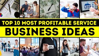 Top 10 Most Profitable Service Based Business Ideas  Service Business Ideas [upl. by Chrissy]