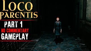 Loco Parentis Gameplay  Part 1 No Commentary [upl. by Lacram]