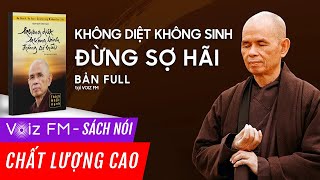 Sách nói Không Diệt Không Sinh Đừng Sợ Hãi  Thích Nhất Hạnh  Voiz FM [upl. by Rollin687]