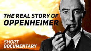 The REAL Story of Robert Oppenheimer  Short Documentary 2023 [upl. by Clevey]