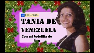 MUSICA NAVIDAD  TANIA DE VENEZUELA  CON MI BOTELLITA DE RON [upl. by Nahtnamas]