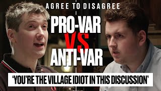 Is VAR really ruining football  ProVAR vs AntiVAR  Agree To Disagree  LADbible [upl. by Deedahs235]