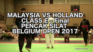 Malaysia VS Holland  Class E Finals  Pencak Silat Belgium Open 2017 [upl. by Vivien]