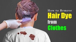 How to remove hair dye from clothes  Effective method of removing hair dye stains from fabric [upl. by Aynas]