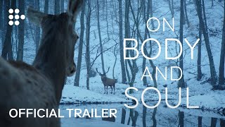 ON BODY AND SOUL  Official Trailer  MUBI [upl. by Allianora]