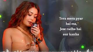 Ve Haaniyaan Lyrics  Neha Kakkar Version  Ve Haaniya Female Version  Ve Haniya Ve Dil Janiya [upl. by Forsyth]