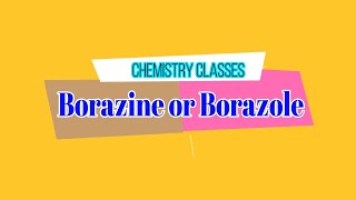 Borazine Borazole or Inorganic benzene  Its structure  preparation amp properties CSIRNET [upl. by Iralam448]