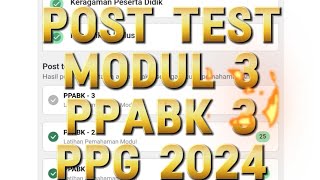 Post Test Modul 3 PPABK 3 dalam PPG Guru Tertentu Tahun 2024 part3 [upl. by Yaya17]