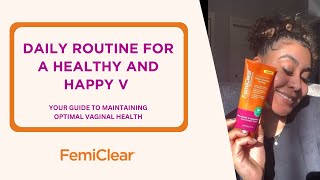 Daily Routine for pH Balanced Feminine Health  FemiClear [upl. by Ettelorahc]