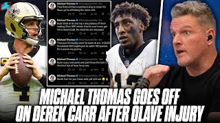 Michael Thomas Saints Players Tweet Out TERRIBLE Stuff About Derek Carr  Pat McAfee Show [upl. by Ytoc]