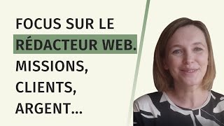 Rédacteur web  Mais cest quoi au juste  Un max dinfos sur les missions revenus clients [upl. by Elleahcim]