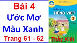 Vở Bài Tập Tiếng Việt Lớp 3 Chân Trời Sáng Tạo Bài 4  Ước Mơ Màu Xanh  Trang 61  62  Tập 1 [upl. by Suoivatco]