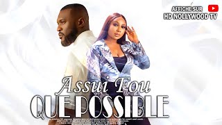 AUSSI FOU QUE POSSIBLE  Film NIgerian En Francais CompleteFrenchtv247 [upl. by Harden199]