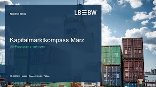 LBBW Kapitalmarktkompass März USPrognosen angehoben [upl. by Lishe]