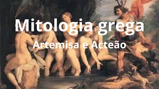 Mitologia Grega Artemisa e Acteão [upl. by Joses889]