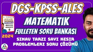 SAYI KESİR PROBLEMLERİ SINAV TADINDA SORU ÇÖZÜMÜ  2024 DGS KPSS ALES MATEMATİK SORU BANKASI [upl. by Bitthia]