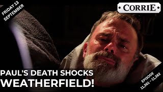 quotCoronation Street Spoilers Pauls Death Shakes Family to the Core  Episode 11361 – 11362quot [upl. by D'Arcy]