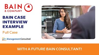 Bain Full Case Interview Example with future Bain consultant [upl. by Mcnalley]