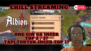 🔴 LIVE ONE GIN GA INCER TOP 1 TAPI TUKTUK TARGET TOP 1  Albion Online Asia [upl. by Darmit]