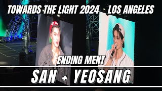 ATEEZ Ending Ment San  Yeosang Towards The Light Tour 2024 LA Los Angeles ateez choisan yeosang [upl. by Arrac]