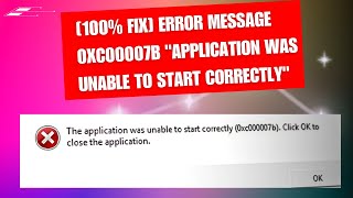 100 Fix Error Message 0xc00007b quotApplication was unable to start correctlyquot [upl. by Stanislas]