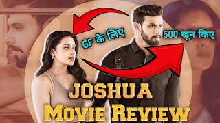 Joshua movie review।। joshua full movie।। joshua movie।। joshua box office collection।Varun amp raahie [upl. by Enomes]